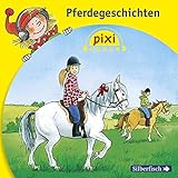 Pixi Hören: Pferdegeschichten: 1 CD by