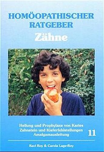 Download Homöopathischer Ratgeber, Bd.11, Zähne Download Homöopathischer Ratgeber, Bd.11, Zähne