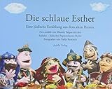 Die schlaue Esther: Eine jüdische Erzählung aus dem alten Persien, neu erzählt von Shlomit Tulgan und den Bubales - Jüdisches Puppentheater Berlin by 