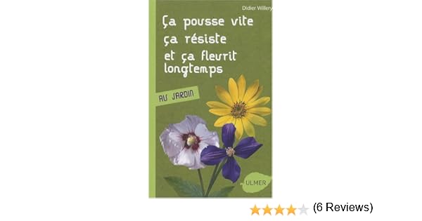 Amazonfr Ca Pousse Vite ça Résiste Et ça Fleurit