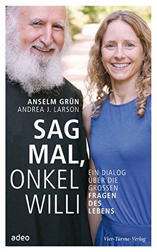 Download Sag mal, Onkel Willi. Ein Dialog über die großen Fragen des Lebens Download Sag mal, Onkel Willi. Ein Dialog über die großen Fragen des Lebens