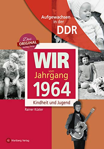 Aufgewachsen In Der Ddr Wir Vom Jahrgang 1964 Kindheit Und Jugend - 