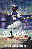Baseball: A History of America's Game (Sport and Society) by 