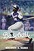 Baseball: A History of America's Game (Sport and Society) by 