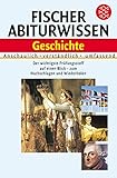 Fischer Abiturwissen Geschichte by Angelika Fox, Hans K. Hirsch