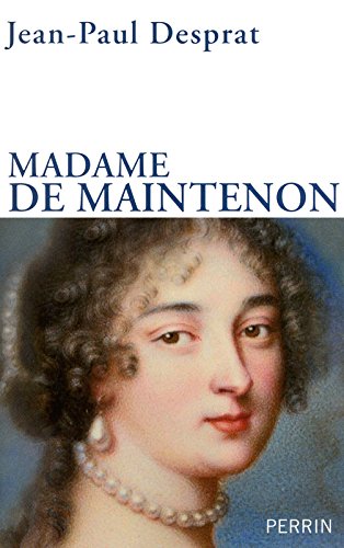 couverture de : Madame de Maintenon (1635-1719) ou le prix de la réputation