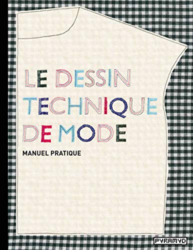 Télécharger Le Dessin technique de mode Francais PDF