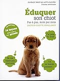 Eduquer son chiot Pas à pas, mois par mois (Rustica)