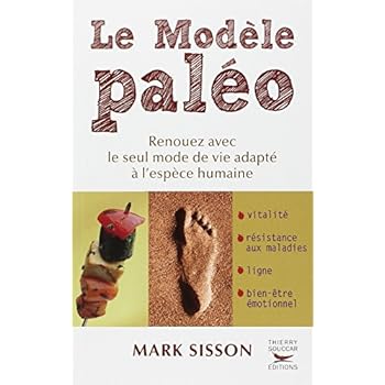 Le modèle paléo Le modèle paléo