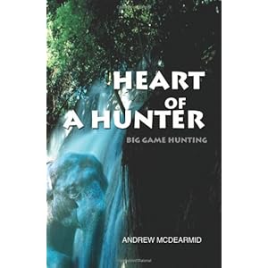 Heart of a Hunter: Big Game Hunting
