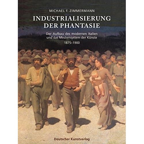 Industrialisierung der Phantasie (Kunstwissenschaftliche Studien) Industrialisierung der Phantasie (Kunstwissenschaftliche Studien)
