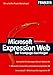 Microsoft Expression Web: Der Frontpage-Nachfolger (Hot Stuff) by