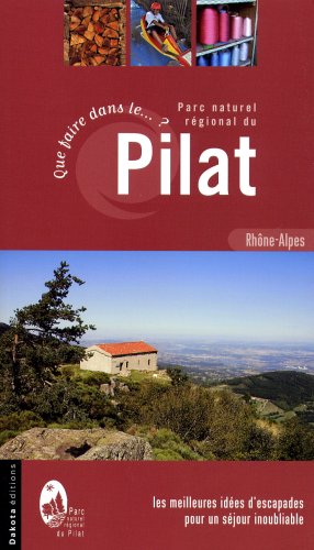 Download QUE FAIRE DANS LE PNR DU PILAT Download QUE FAIRE DANS LE PNR DU PILAT