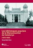 Image de Les biblioteques populars de la Mancomunitat de Catalunya (1915-1925)