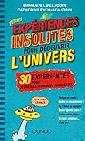 Petites expériences insolites pour découvrir l'univers - 30 expériences pour jeunes astronomes au: 30 expériences pour jeunes astronomes audacieux