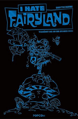 I hate Fairyland 01 - Luxusausgabe (Blue Edition): Verrückt bis an ihr seliges Ende