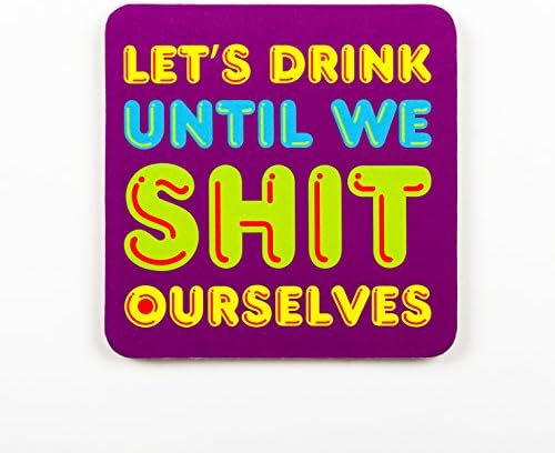 Drink Until We Shit Ourselves Funny Rude Adult Naughty Coffee Wine Coaster 2 PACK