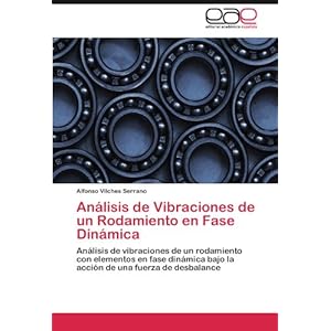 Análisis de Vibraciones de un Rodamiento en Fase Dinámica: Análisis de vibraciones de un rodamiento con ele