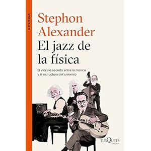 El jazz de la física: El vínculo secreto entre la música y la estructura del universo