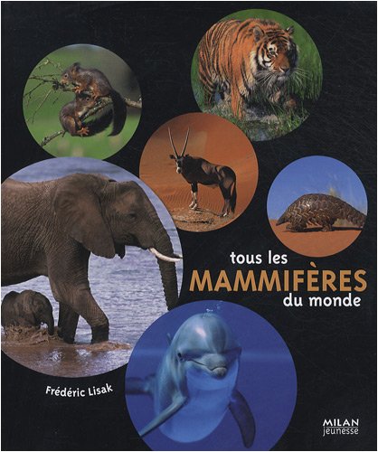 Télécharger Tous les mammifères du monde livre En ligne