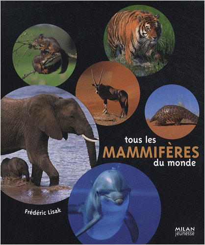 <a href="/node/12306">Tous les mammifères du monde</a>