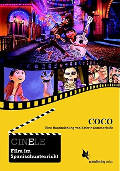 Cinele Coco Eine Handreichung Von Kathrin Sommerfeldt Cinele Film Im Spanischunterricht Amazon De Sommerfeldt Kathrin Bucher
