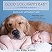 Produktbild Good Dog, Happy Baby: Preparing Your Dog for the Arrival of Your Child