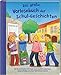 Das große Vorlesebuch der Schul-Geschichten: mit 30 Geschichten von Margit Auer, Charlotte Habersack, Liane Schneider, Christian Tielmann und anderen by 