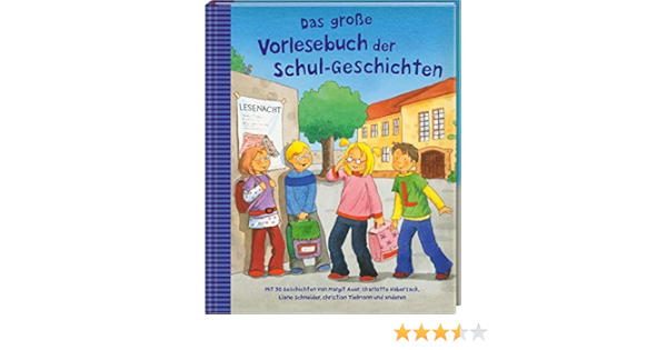 Das Grosse Vorlesebuch Der Schul Geschichten Mit 30 Geschichten Von Margit Auer Charlotte Habersack Liane Schneider Christian Tielmann Und Anderen Amazon De Auer Margit Habersack Charlotte Schneider Liane Tielmann Christian Diverse Bucher Das Grosse Vorlesebuch Der Schul Geschichten Mit 30 Geschichten Von Margit Auer Charlotte Habersack Liane Schneider Christian Tielmann Und Anderen Amazon De Auer Margit Habersack Charlotte Schneider Liane Tielmann Christian Diverse Bucher