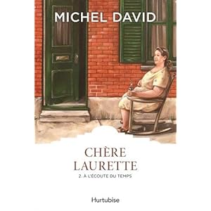 Chère Laurette, Tome 2 : A l'écoute du temps Livre en Ligne - Telecharger Ebook