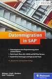 Datenmigration in SAP: Batch-Input, LSMW, SAP Data Services, IDocs und ALE (SAP PRESS) by 