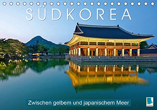 Südkorea: Zwischen gelbem und japanischem Meer (Tischkalender 2020 DIN A5 quer)