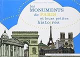 Les Monuments de Paris et Leurs Petites Histoires