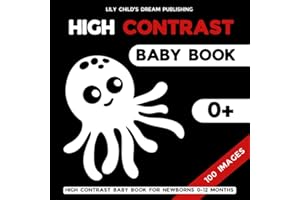 High Contrast Baby Book: Cute Black and White Images for Infants & Newborns to Develop Babies Eyesight: Perfect Visual Sensory Stimulation Gift for New Baby