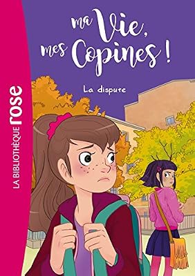 Hachette Jeunesse Ma vie, mes copines 06 - La dispute