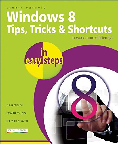 Download Windows 8 Tips, Tricks And Shortcuts In Easy Steps