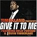 Give It to Me Single, Import edition by Timbaland Feat. Nelly Furtado & Justin Timberlake (2007) Audio CD