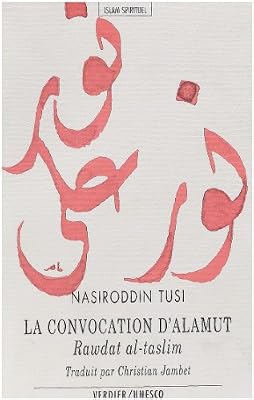 La convocation d'Alamût : Somme de philosphie ismaélienne