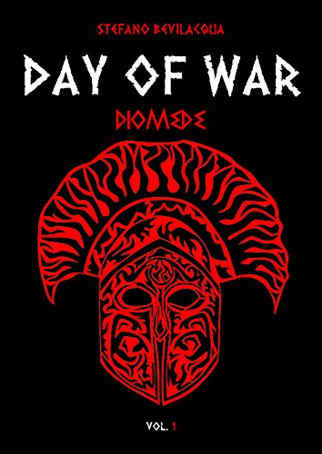 Download DAY OF WAR: Diomede (DAY OF WAR Diomede Vol. 1) Download DAY OF WAR: Diomede (DAY OF WAR Diomede Vol. 1)