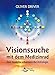Visionssuche mit dem Medizinrad: Eine moderne schamanische Astrologie by Oliver Driver