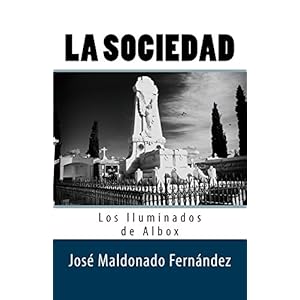 La Sociedad. Los Iluminados de Albox: Los Iluminados de Albox