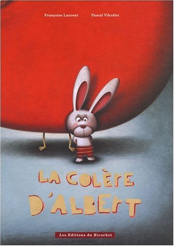 couverture de : La col&egrave;re d'Albert