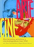  Arte y cine. Movimientos artísticos y cinematográficos tras 1945