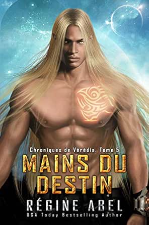 Mains Du Destin Chroniques De Veredia T 5 Ebook Abel Regine Thanomluk Maroot Amazon Fr