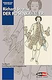 Der Rosenkavalier: Komödie für Musik in 3 Aufzügen. op. 59. Textbuch/Libretto. (Opern der Welt) by