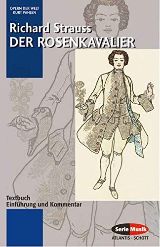 Der Rosenkavalier: Komödie für Musik in 3 Aufzügen. op. 59. Textbuch/Libretto. (Opern der Welt)