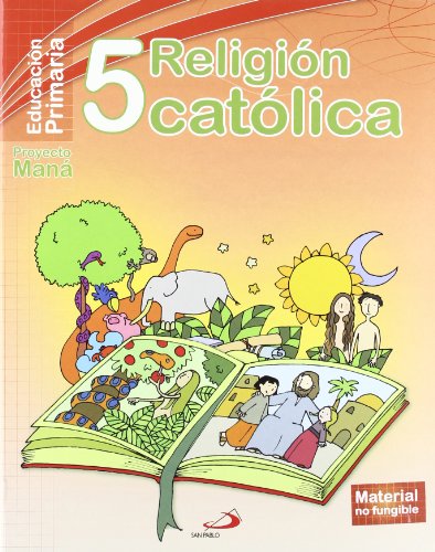 Religión católica 5º - proyecto maná: educación primaria libro del alumno