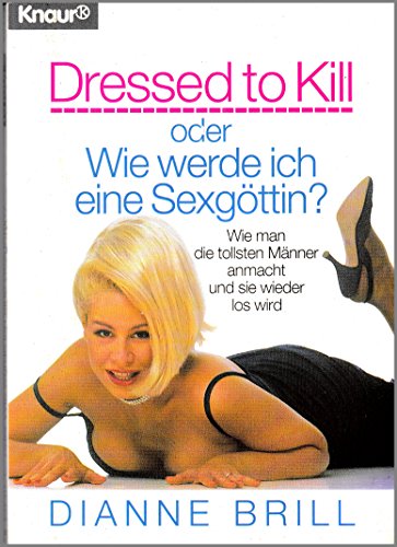 Preisvergleich Produktbild Dressed to Kill oder Wie werde ich eine Sexgöttin