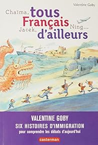Tous français d'ailleurs : Chaima, Jacek, Ning par Goby