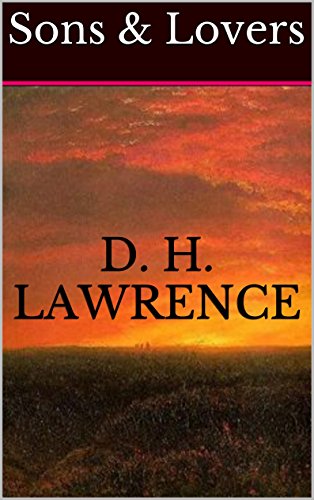 Sons & Lovers: A D. H. Lawrence Trilogy (English Edition) livre